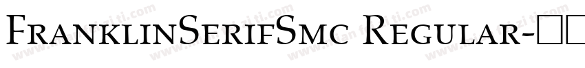 FranklinSerifSmc Regular字体转换